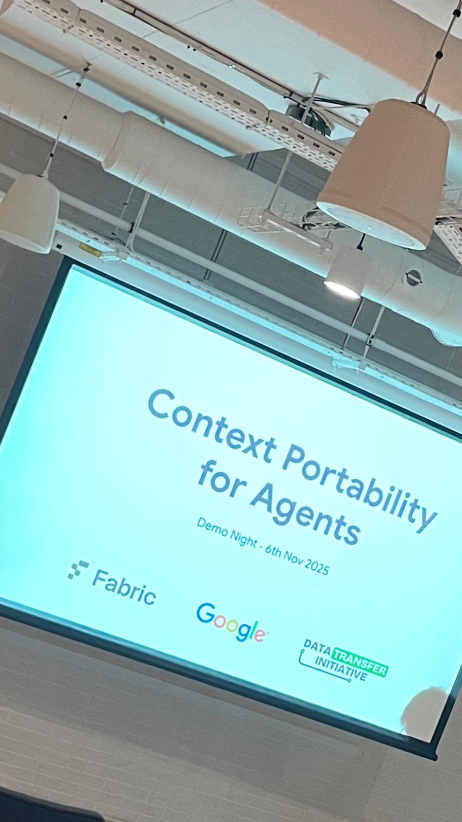The title slide: Context Portability for Agents, Demo Night, 6th November 2025 — Fabric, Google and the Data Transfer Initiative.